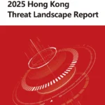 ThreatBook報告｜香港成亞太APT攻擊核心 情報竊取風險高於勒索軟件